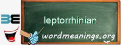 WordMeaning blackboard for leptorrhinian